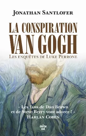 Jonathan Santlofer - La Conspiration Van Gogh